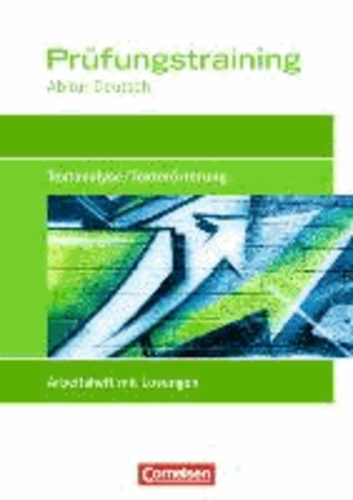 Deutschbuch Prüfungstraining Textanalyse / Texterörterung - Prüfungstraining "Textgebundene Erörterung".