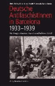 Deutsche AntifaschistInnen in Barcelona (1933-1939)