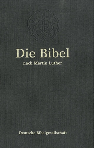  Deutsche bibelgesellschaft - Die Bibel - Nach der übersetzung Martin Luthers.