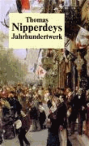 Deutsche Geschichte 1800 - 1918 - Arbeitswelt und Bürgergeist. Machtstaat vor der Demokratie.