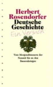 Deutsche Geschichte 3 - Vom Morgendämmern der Neuzeit bis zu den Bauernkriegen. Ein Versuch.