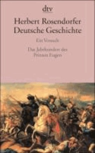 Deutsche Geschichte - Ein Versuch 5 - Das Jahrhundert des Prinzen Eugen.