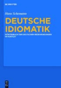 Deutsche Idiomatik - Wörterbuch der deutschen Redewendungen im Kontext.