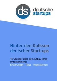 Hinter den Kulissen deutscher Start-ups