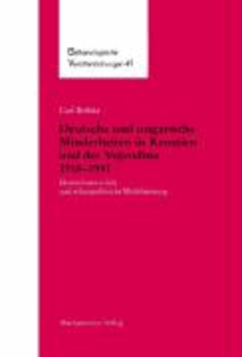Deutsche und ungarische Minderheiten in Kroatien und der Vojvodina 1918-1941 - Identitätsentwürfe und ethnopolitische Mobilisierung.