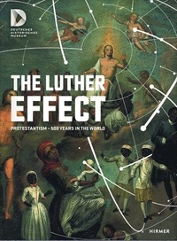  Deutsches Historisches Museum - The Luther Effect - Protestantism - 500 Years in the World.