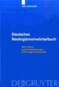Deutsches Neologismenwörterbuch - Neue Wörter und Wortbedeutungen in der Gegenwartssprache.