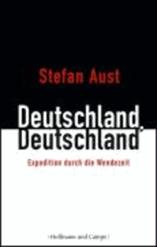 Deutschland, Deutschland… - Expedition durch die Wendezeit.