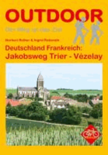 Deutschland Frankreich: Jakobsweg Trier - Vézelay.