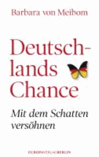 Deutschlands Chance - Mit dem Schatten versöhnen.