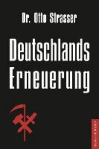 Deutschlands Erneuerung - Mit einem Nachwort von Dr. Claus-Martin Wolfschlag.