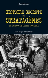Histoire secrète des stratagèmes de la Seconde Guerre mondiale