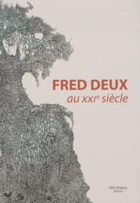 Fred Deux au XXIe siècle