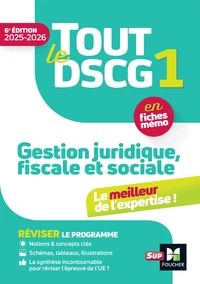 Tout le DSCG 1 - Gestion juridique fiscale et sociale