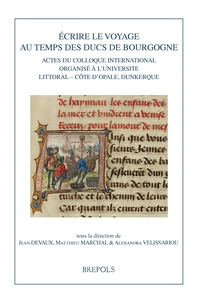 Ecrire le voyage au temps des ducs de Bourgogne