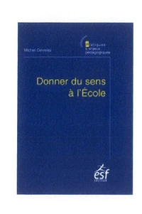 Donner du sens à l'Ecole