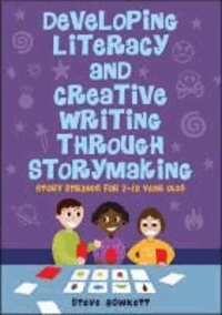 Developing Literacy and Creative Writing through Storymaking - Story Strands for 7-12 year olds.