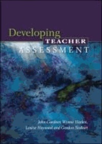 Developing Teacher Assessment.
