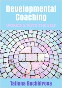 Developmental Coaching - Working with the Self.