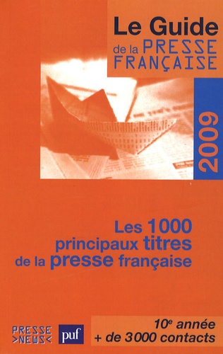  Développement Presse Médias - Le guide de la presse française - Les 1 000 principaux titres de la presse française.