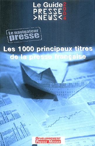  Développement Presse Médias - Le Guide Presse News.