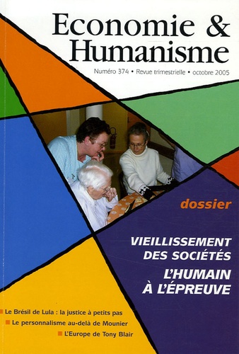 Vincent Berthet et Joëlle Gaymu - Economie & Humanisme N° 374, Octobre 2005 : Vieillissement des sociétés - L'humain à l'épreuve.