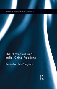Devendra Nath Panigrahi - The Himalayas and India-China Relations.