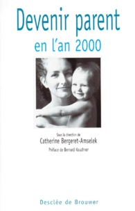 Bernard Kouchner - Devenir parent en l'an 2000.