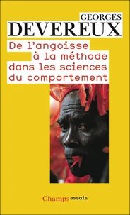 De l'angoisse à la méthode dans les sciences du comportement