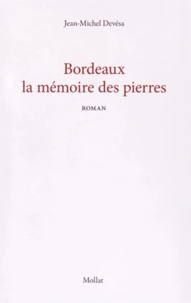 Bordeaux, la mémoire des pierres