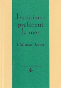 Les sirènes préfèrent la mer