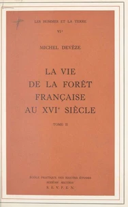 La vie de la forêt française au XVIe siècle (2)