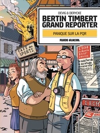  Devig et  Derycke - Bertin Timbert grand reporter - Panique sur la PQR.