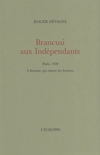 Brancusi aux Indépendants