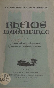 La Champagne rayonnante, Rheims magnifique