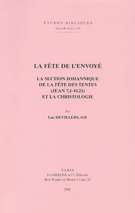 La Fete De L'Envoye. La Section Johannique De La Fete Des Tentes (Jean 7,1-10,21) Et La Christologie