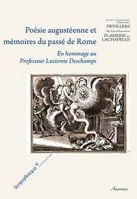 Poésie augustéenne et mémoires du passé de Rome