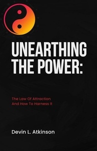  Devin Atkinson - Unearthing the Power: The Law of Attraction and How to Harness It - The path of the Cosmo's, #1.