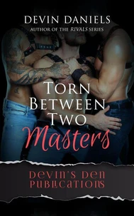 Torn Between Two Masters