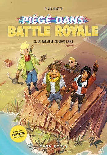 Piégé dans Battle Royale Tome 2 La bataille de Loot Lake