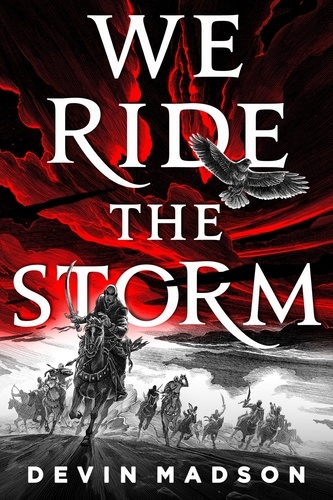 We Ride the Storm. The Reborn Empire, Book One