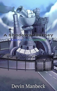 A Shadows Journey: Lusts Discontent