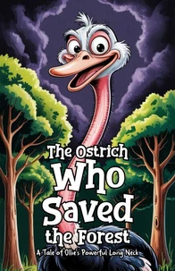 The Ostrich Who Saved the Forest