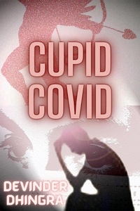  Devinder Dhingra - Cupid Covid.