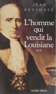  Deviosse - L'Homme Qui Vendit La Louisiane.