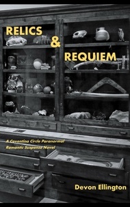  Devon Ellington - Relics and Requiem - Coventina Circle Paranormal Romance, #3.