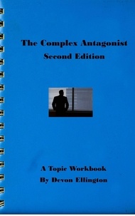  Devon Ellington - The Complex Antagonist - A Topic Workbook, #5.