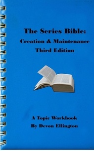  Devon Ellington - The Series Bible - A Topic Workbook, #2.