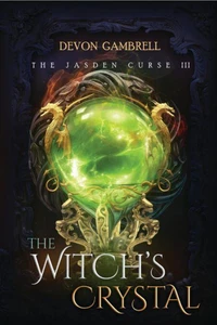 The Witch's Crystal: The Jasden Curse III