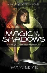 Devon Monk - Magic in the Shadows.